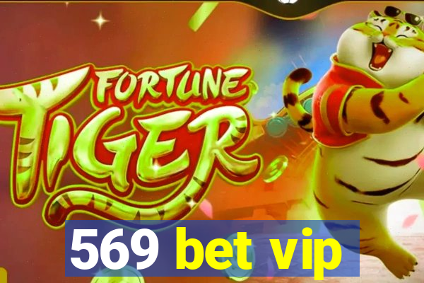 569 bet vip